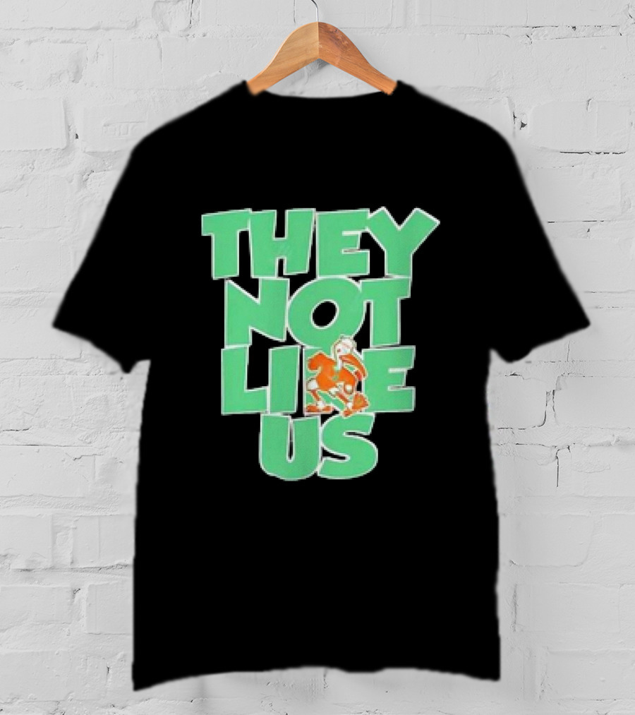Original Miami Hurricanes They Not Like Us Iconic Team Spirit T-Shirt