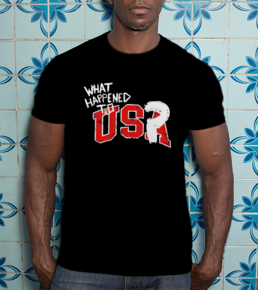 What Happened To USA Red Lettering T-Shirt