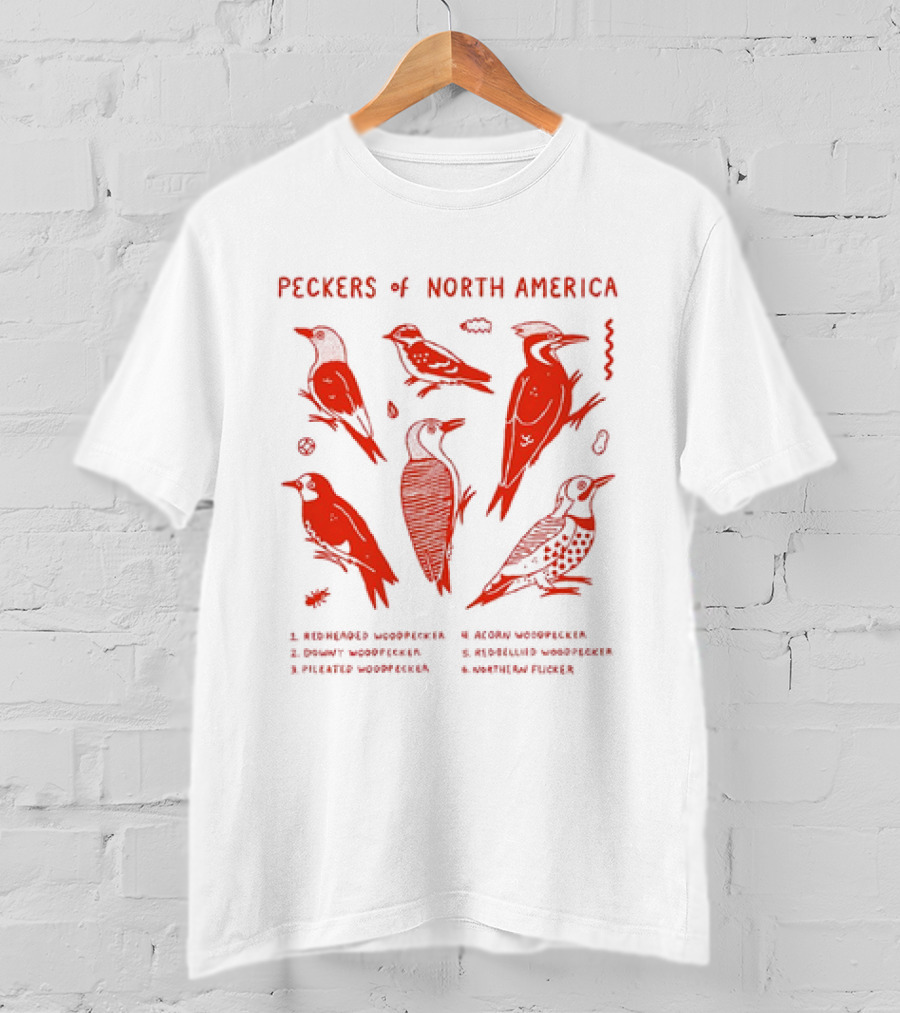 Peckers Of North America: Red-Headed, Downy, Pileated, Acorn, Red-Bellied Woodpeckers, And Northern Flicker T-Shirt