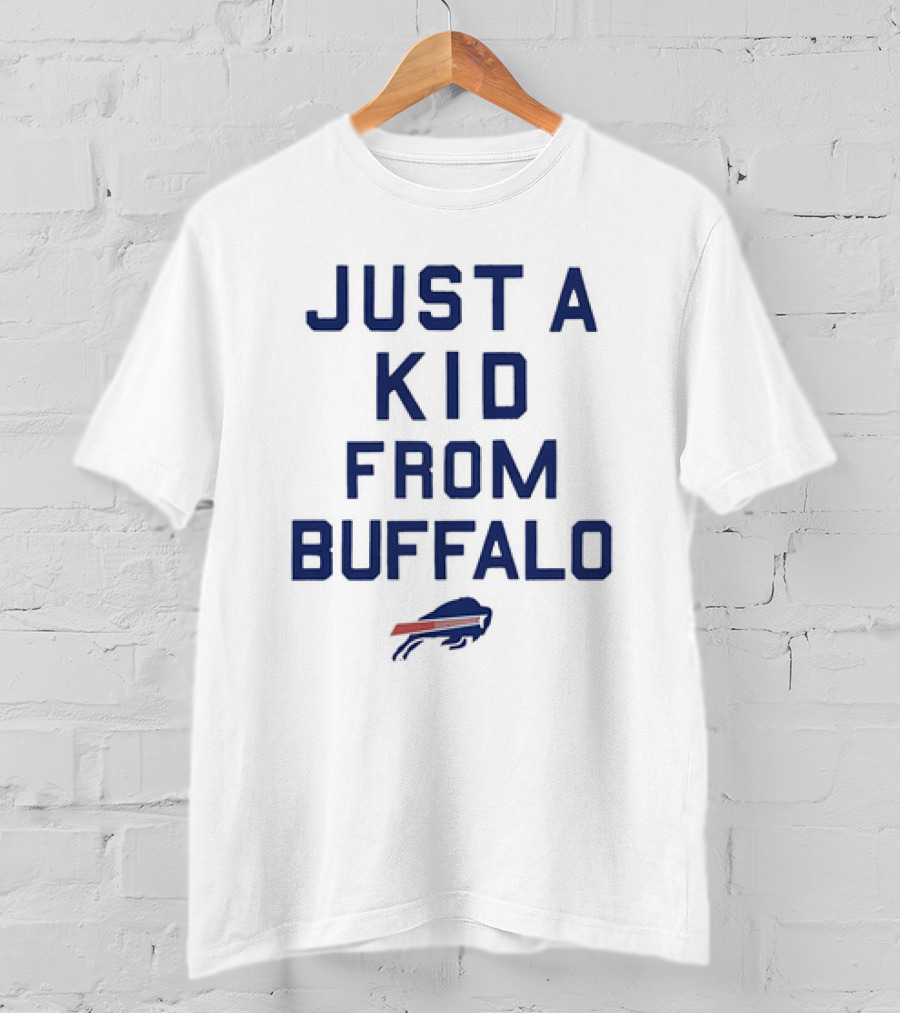 Buffalo Bills Just A Kid From Buffalo NFL Football T-Shirt