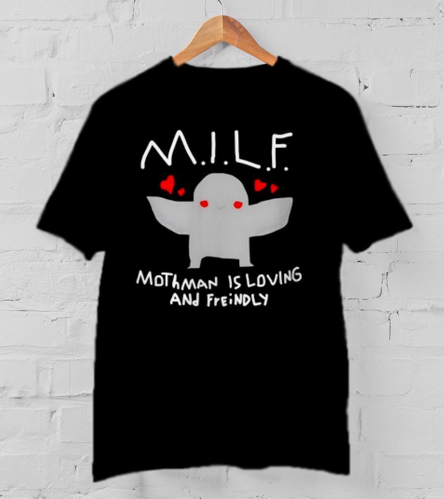 Mothman Is Loving And Friendly M.I.L.F. Hearts T-Shirt