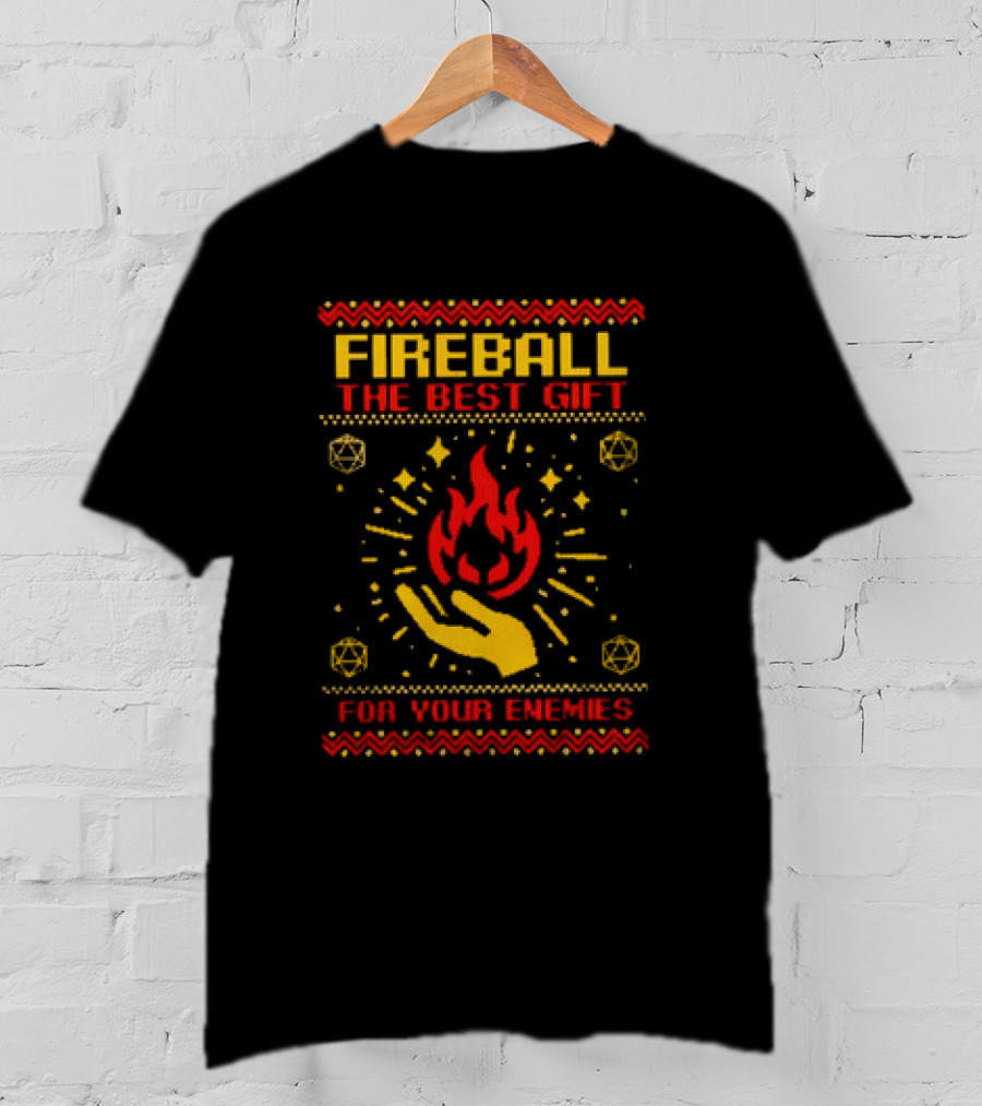 Fireball The Best Gift For Your Enemies Dungeons And Dragons Magic Flame With Hand And Dice T-Shirt