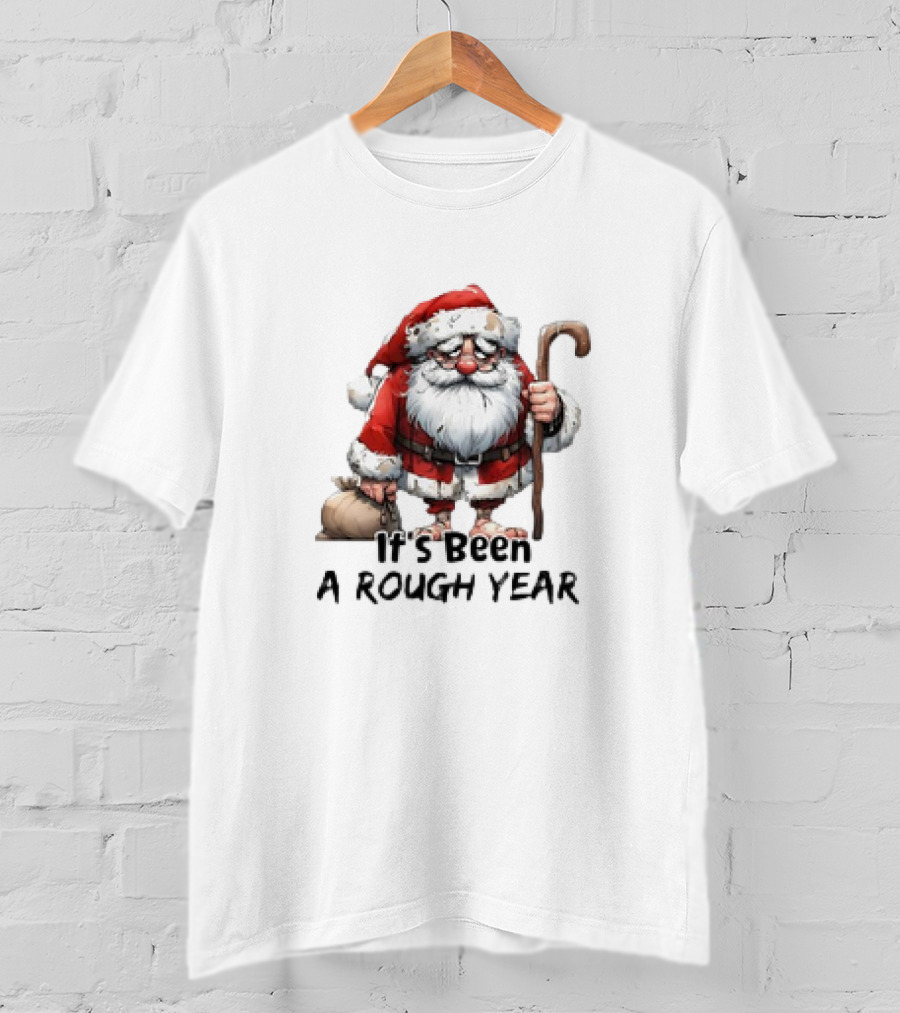 Santa Claus It's Been A Rough Year Tired Santa T-Shirt