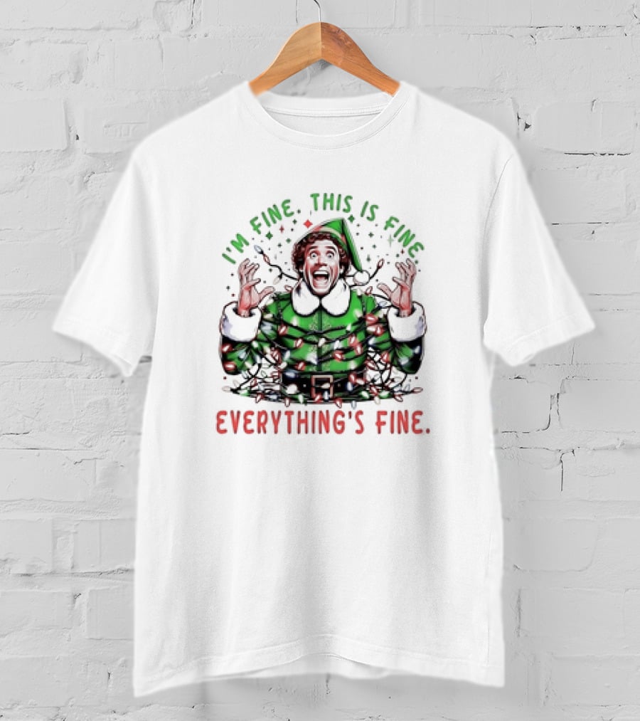 I'm Fine This Is Fine Everything's Fine Elf Christmas T-Shirt