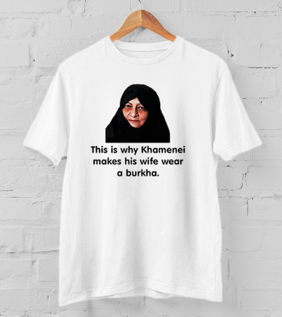 Iran Khamenei's Wife Wearing Burkha Explanation T-Shirt