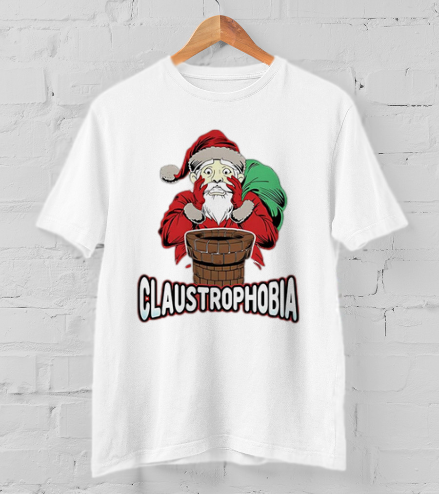 Claustrophobia Santa Claus Chimney Christmas T-Shirt