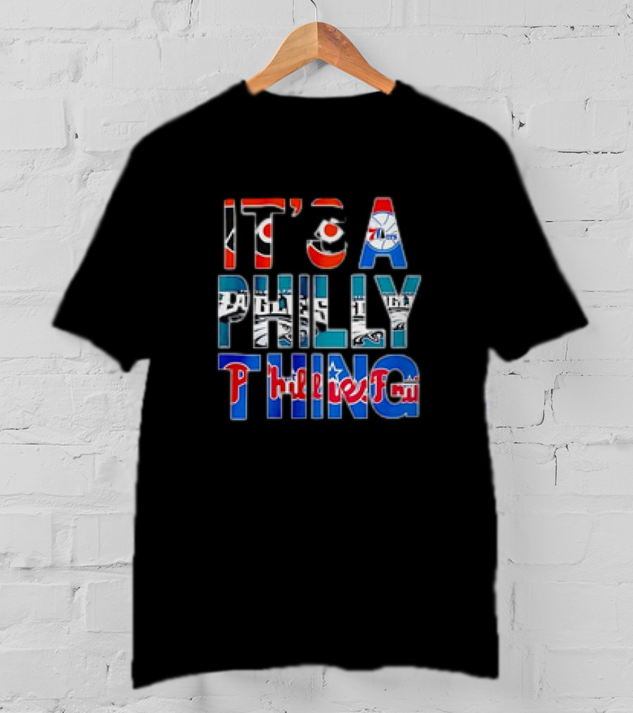 IT'S A PHILLY THING Phillies Fan 76ers Eagles T-Shirt