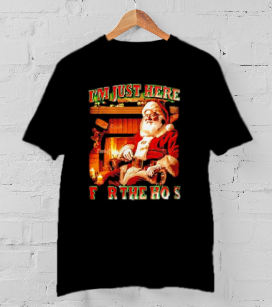 Santa I'm Just Here For The Ho's Christmas Fireplace Scene T-Shirt