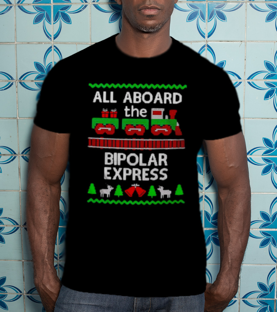 All Aboard The Bipolar Express Christmas Train With Reindeer And Trees T-Shirt