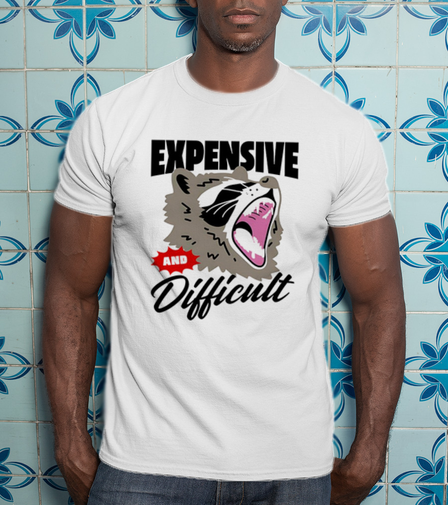 Raccoon Expensive And Difficult Fierce Face T-Shirt