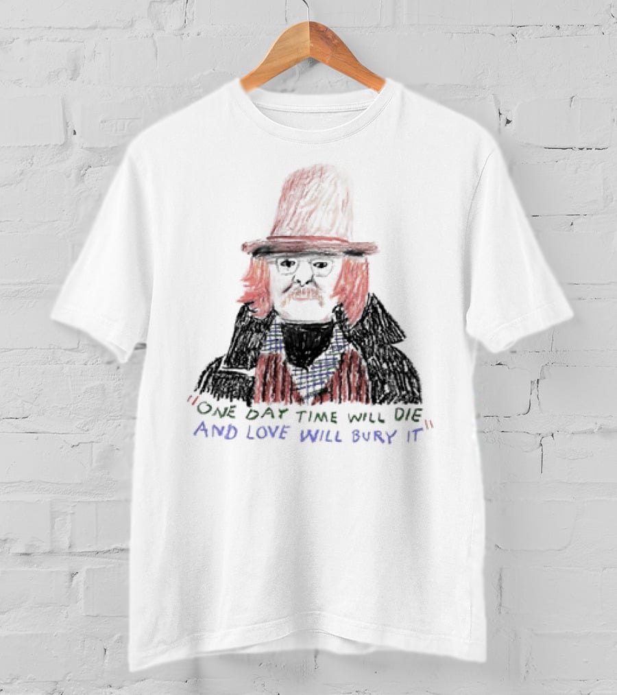 Richard Brautigan One Day Time Will Die And Love Will Bury It Drawing T-Shirt
