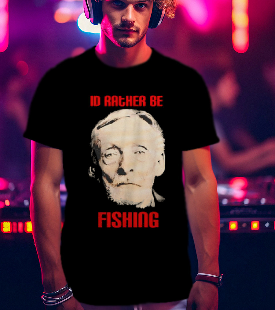 Id Rather Be Fishing Albert Fish T-Shirt