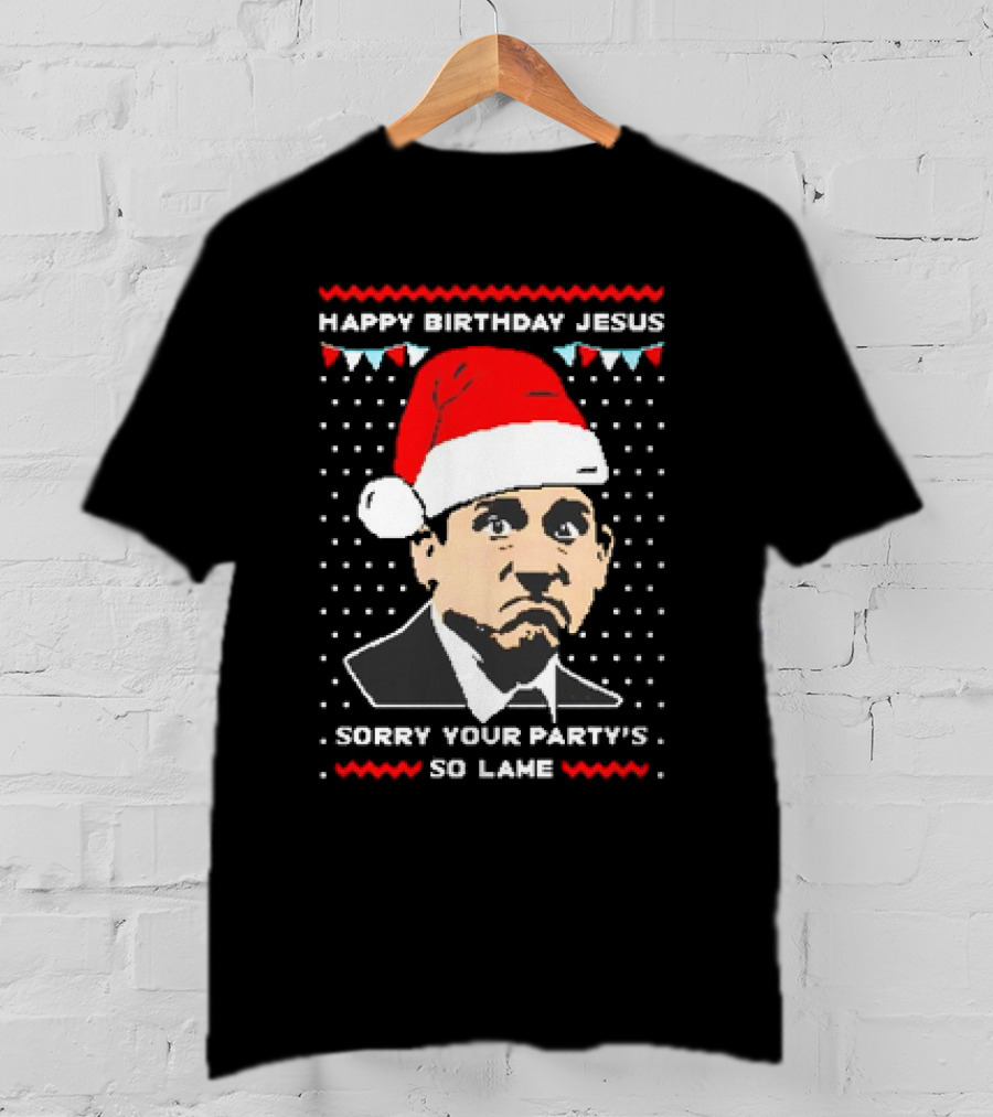Michael Scott Happy Birthday Jesus Sorry Your Party's So Lame Christmas Santa Hat T-Shirt