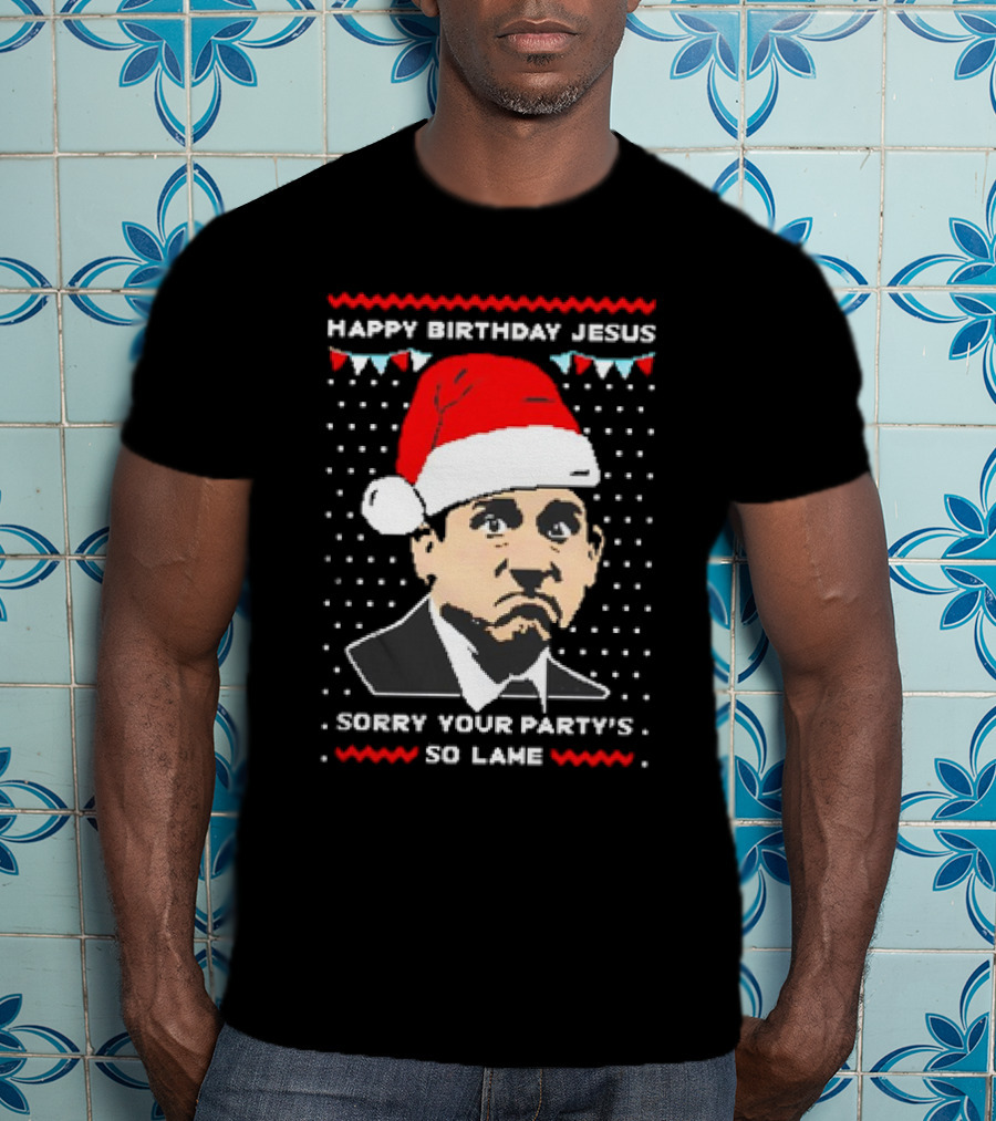 Michael Scott Happy Birthday Jesus Sorry Your Party's So Lame Christmas Santa Hat T-Shirt