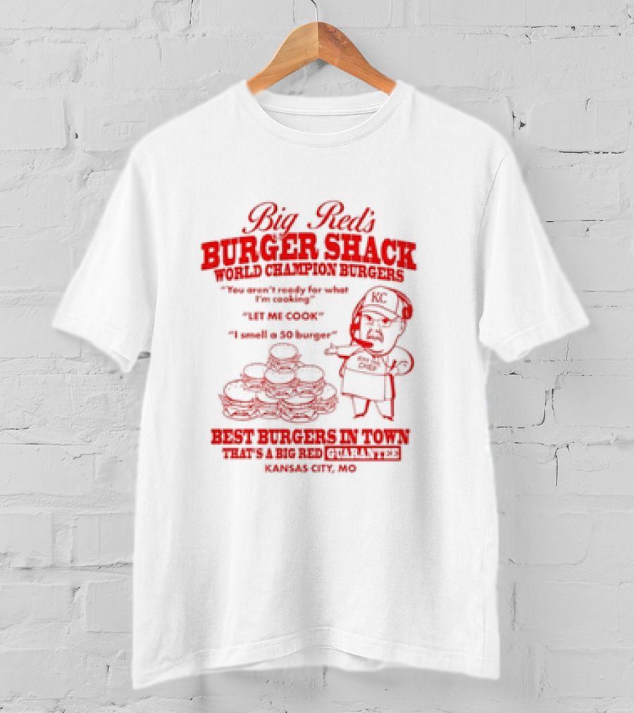 Big Red's Burger Shack World Champion Burgers Kansas City MO Best Burgers In Town 50 Burger KC T-Shirt