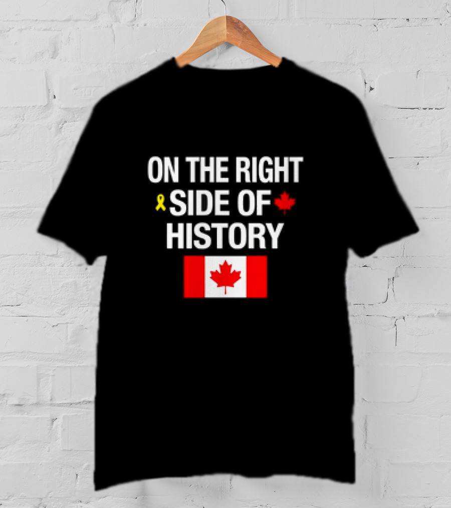 On The Right Side Of History Yellow Ribbon Red Maple Leaf Canada Flag T-Shirt