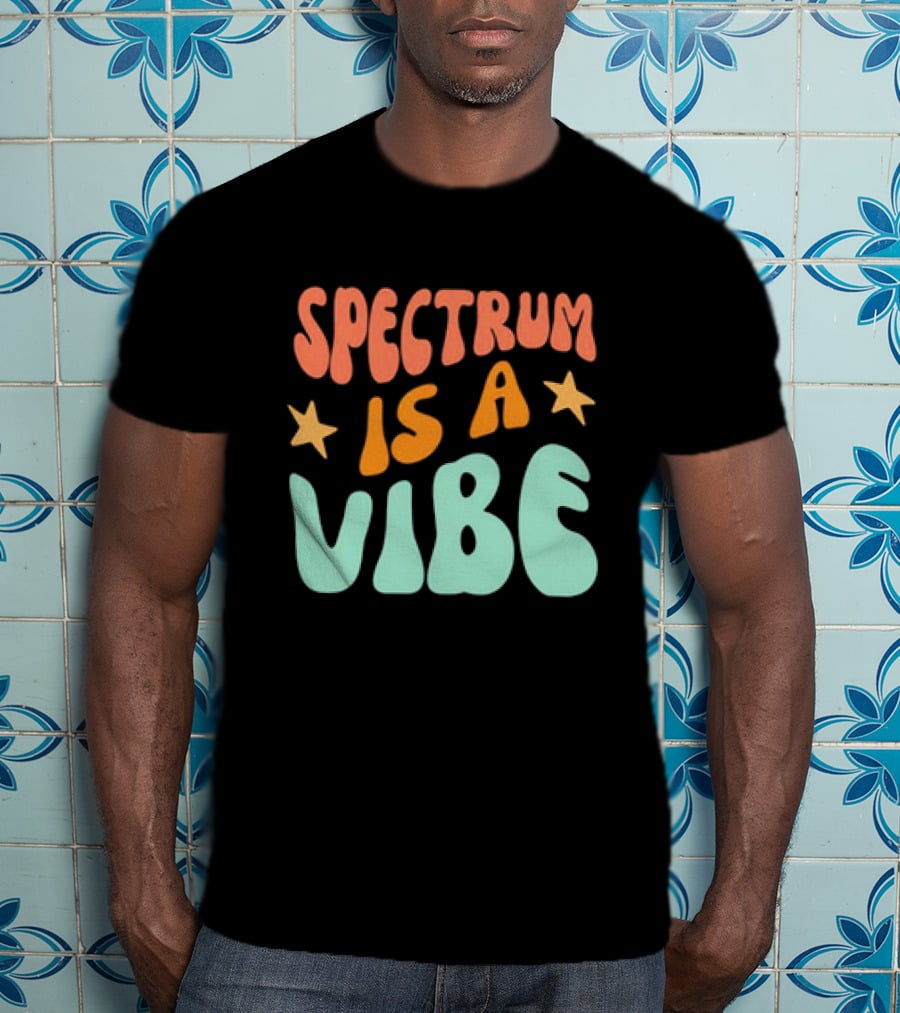 Spectrum Is A Vibe Stars Retro Groovy Text T-Shirt