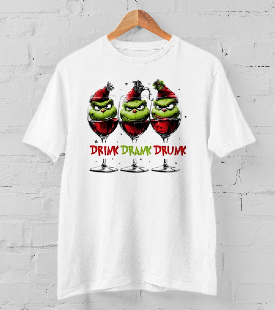 Grinch Drink Drank Drunk Christmas Wine Festive Humor T-Shirt