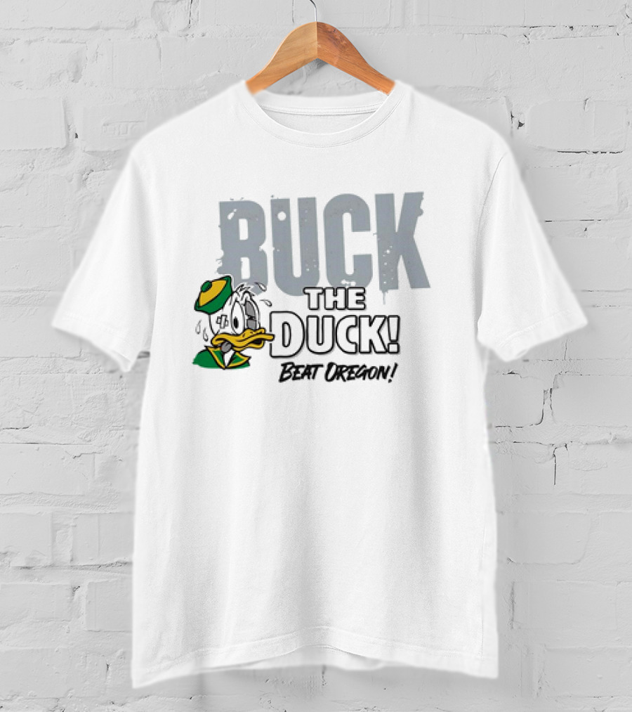 Buck The Duck Beat Oregon Ohio State Buckeyes T-Shirt