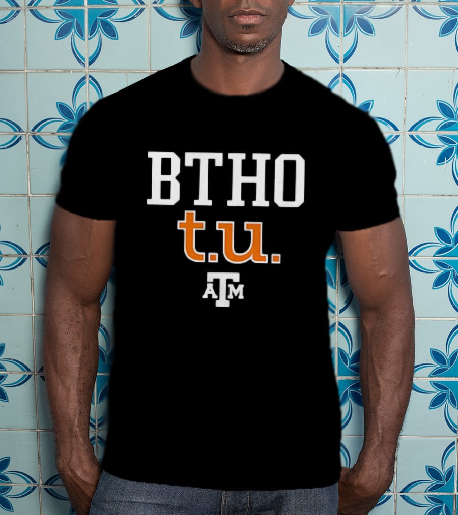 BTHO T.U. Texas A&M Aggies Rally Cry T-Shirt