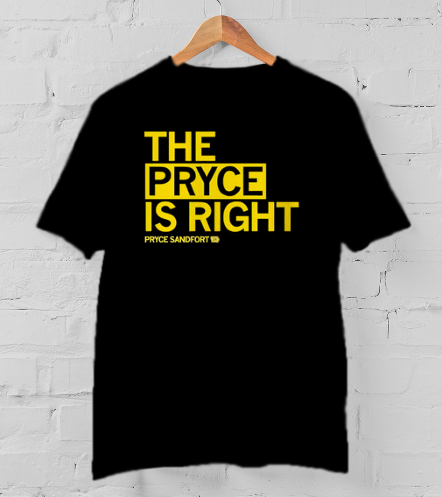 The Pryce Is Right Pryce Sandfort T-Shirt