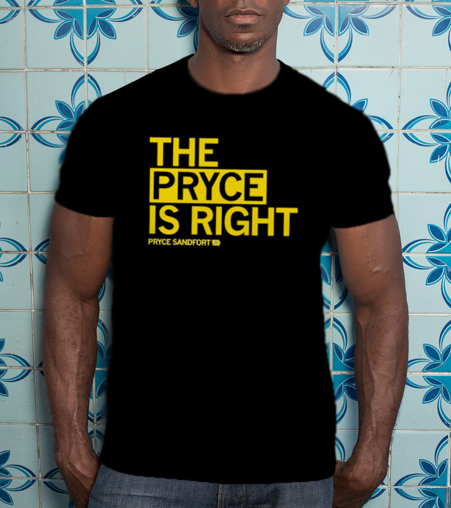 The Pryce Is Right Pryce Sandfort T-Shirt