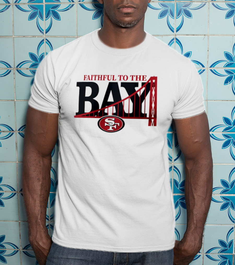 Faithful To The Bay San Francisco 49ers SF Logo Bridge T-Shirt