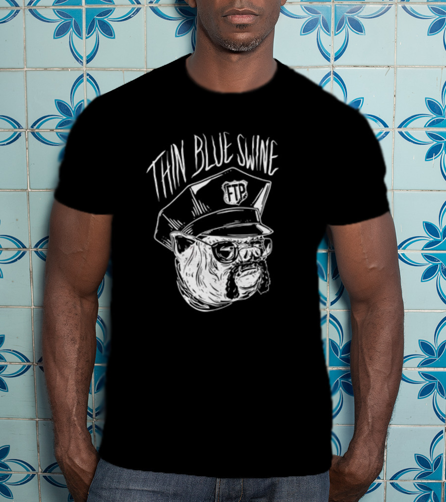 Thin Blue Swine FTP Police Pig T-Shirt