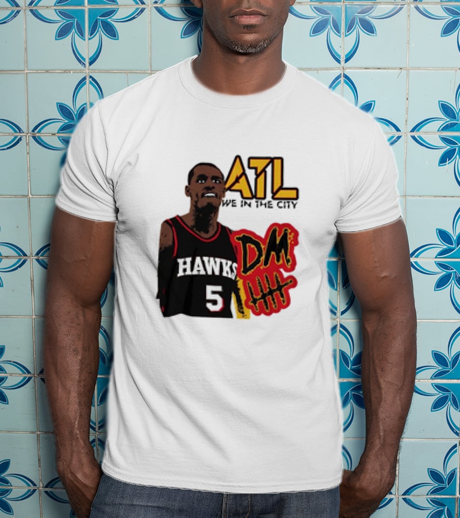 ATL DM5 We In The City Hawks Basketball T-Shirt