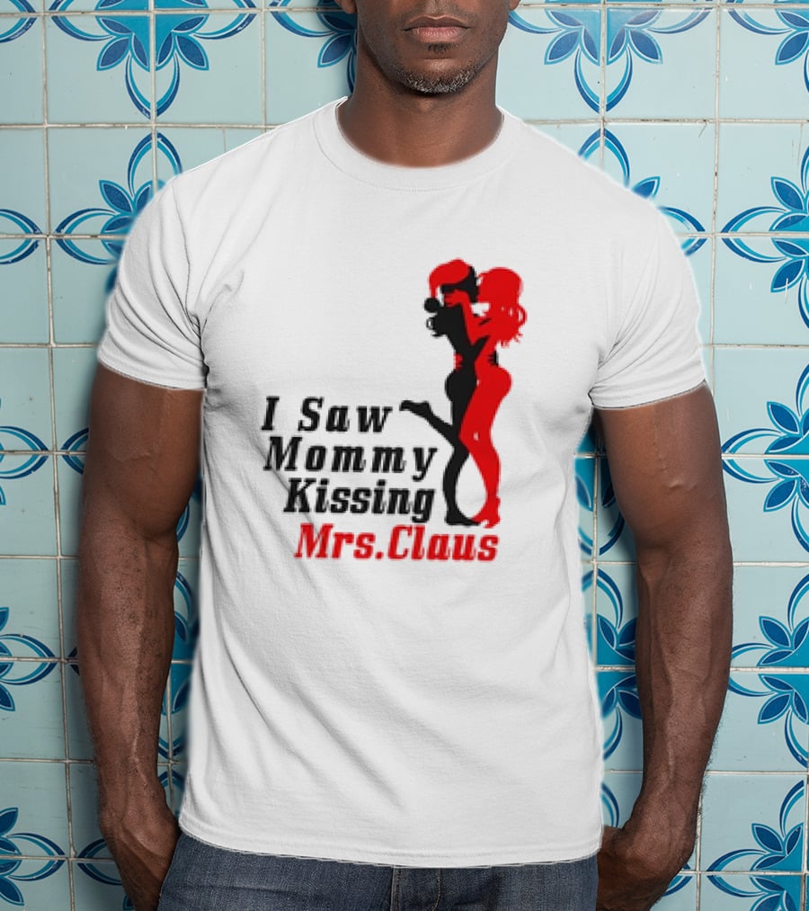 I Saw Mommy Kissing Mrs. Claus Retro Silhouette Christmas Fun T-Shirt