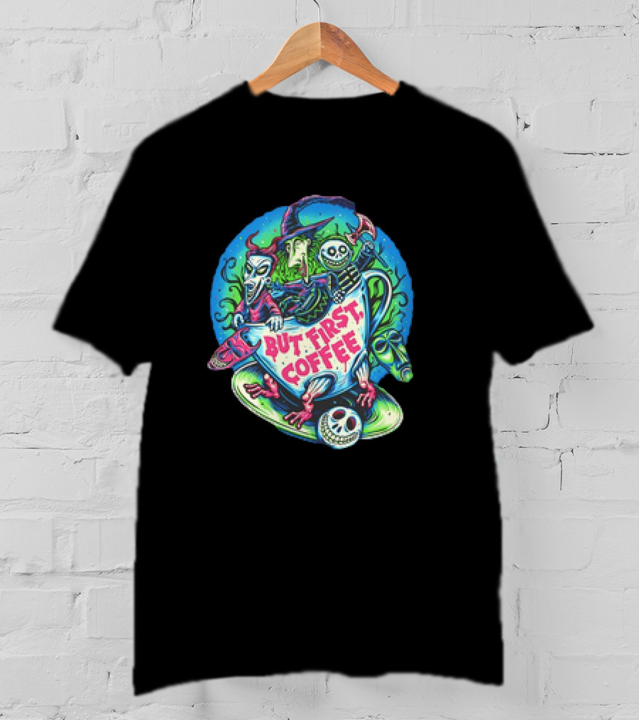 But First Coffee Lock Shock And Barrel In A Coffee Cup With Colorful Cartoon Characters T-Shirt