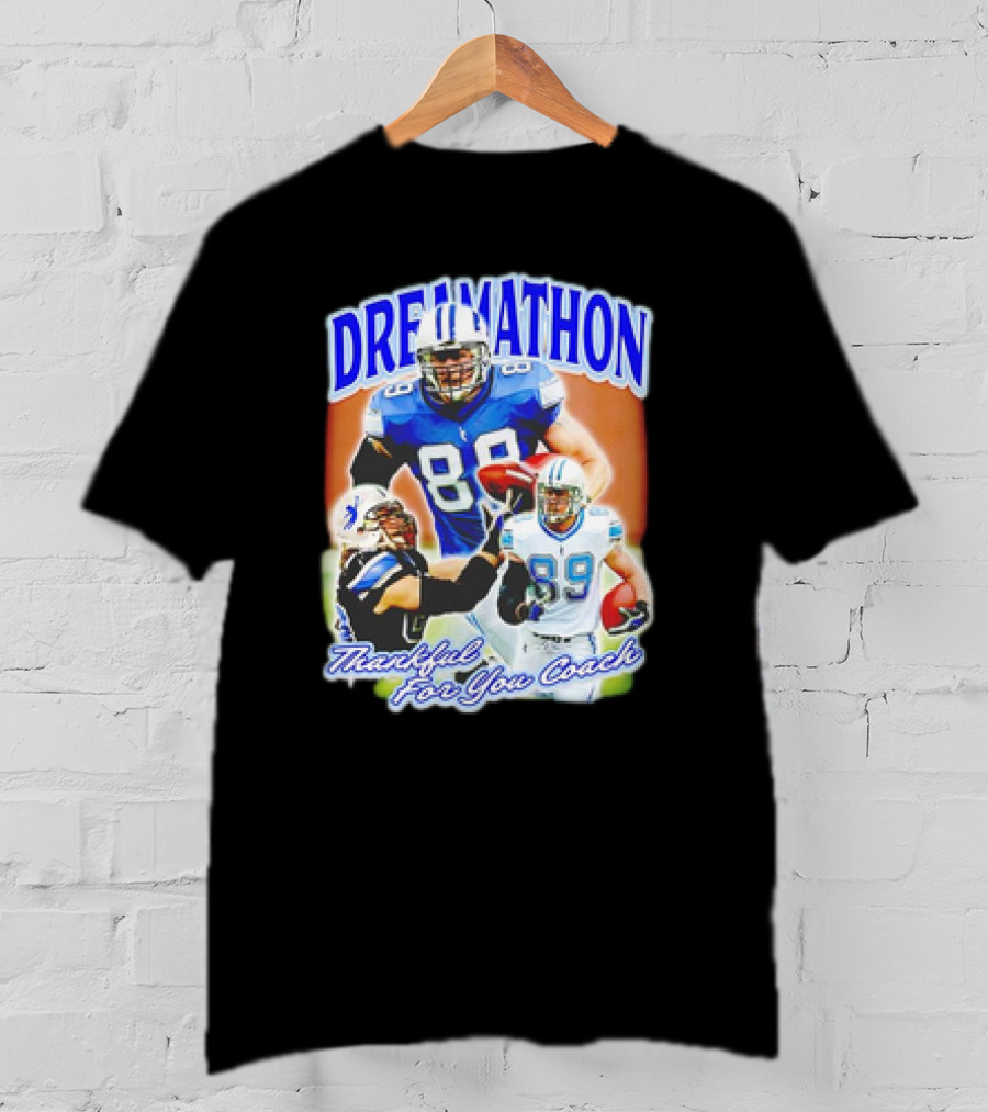 Dreamathon Thankful For You Coach Detroit Lions Football Players T-Shirt