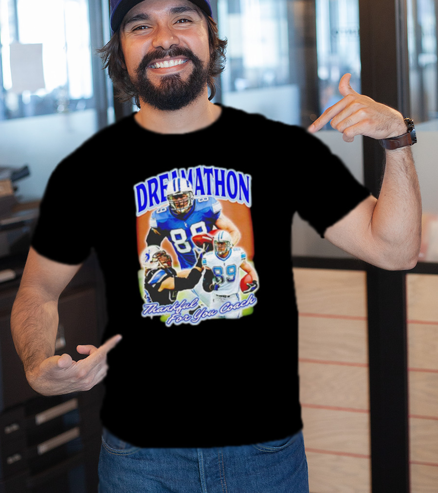 Dreamathon Thankful For You Coach Detroit Lions Football Players T-Shirt