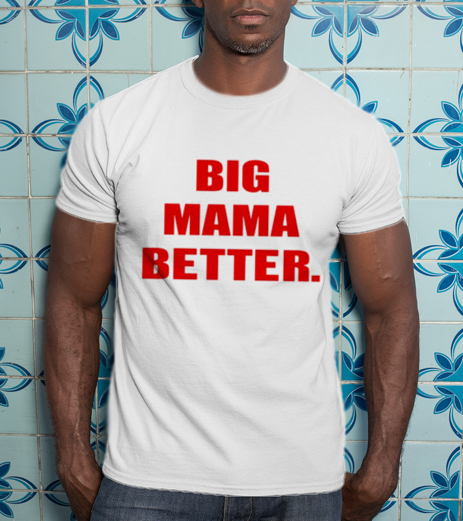 Big Mama Better Big Latto Wearing T-Shirt