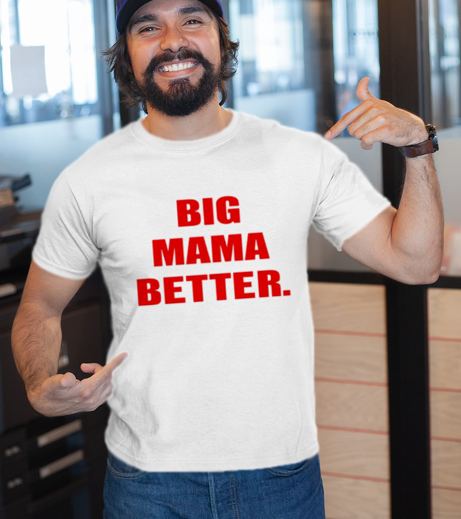Big Mama Better Big Latto Wearing T-Shirt