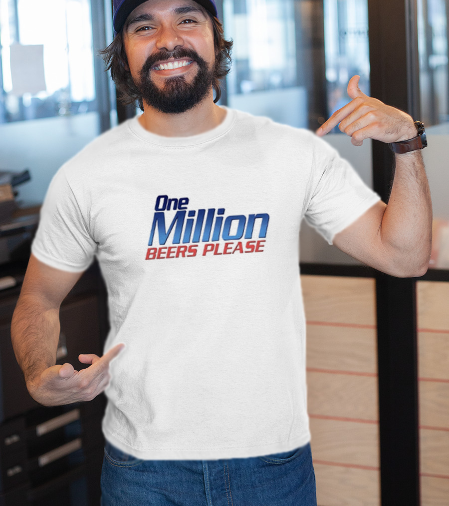 One Million Beers Please T-Shirt