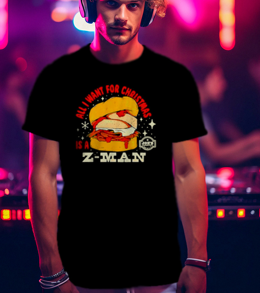 All I Want For Christmas Is A Z-Man Joe's KC Kansas City Christmas Burger T-Shirt