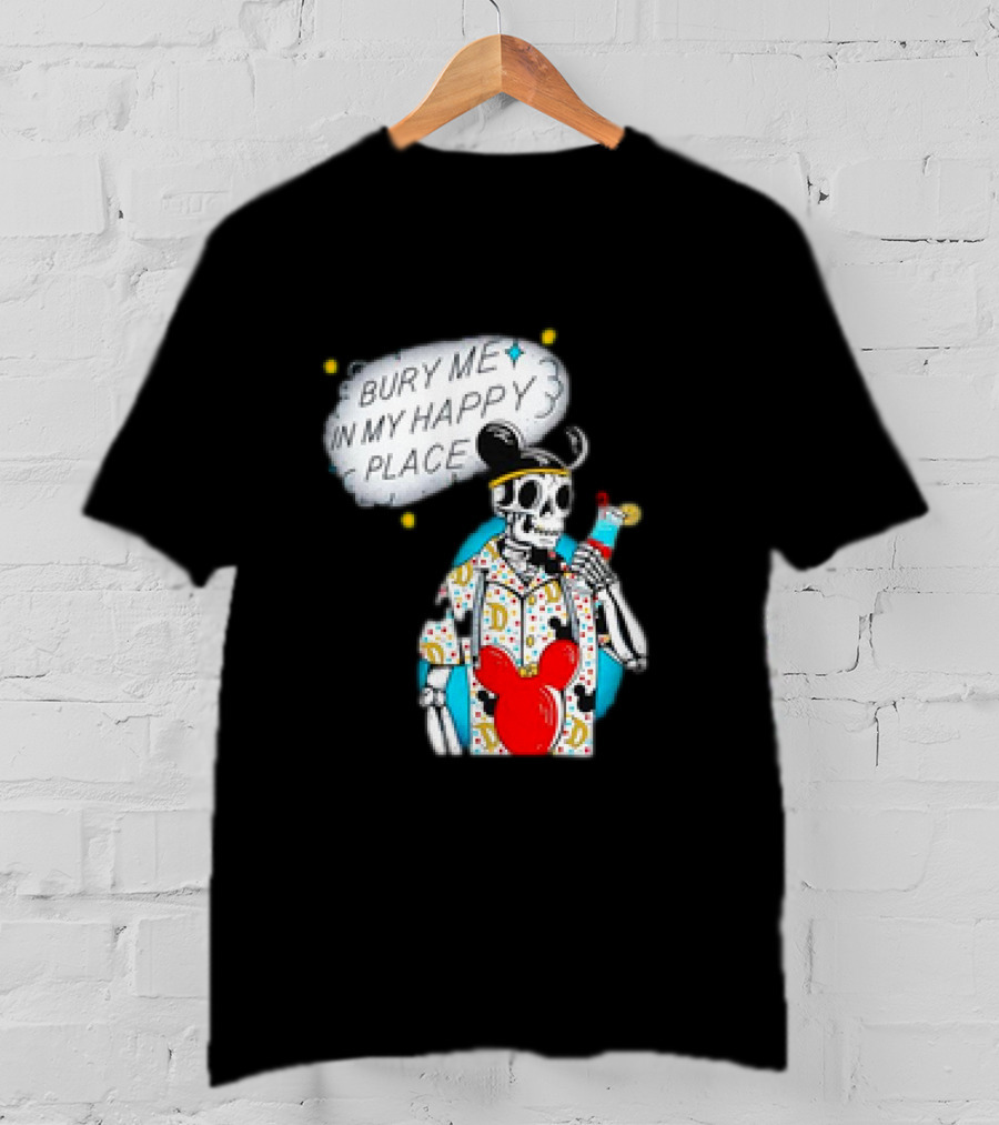Bury Me In My Happy Place Skeleton With Mouse Ears And Drink T-Shirt
