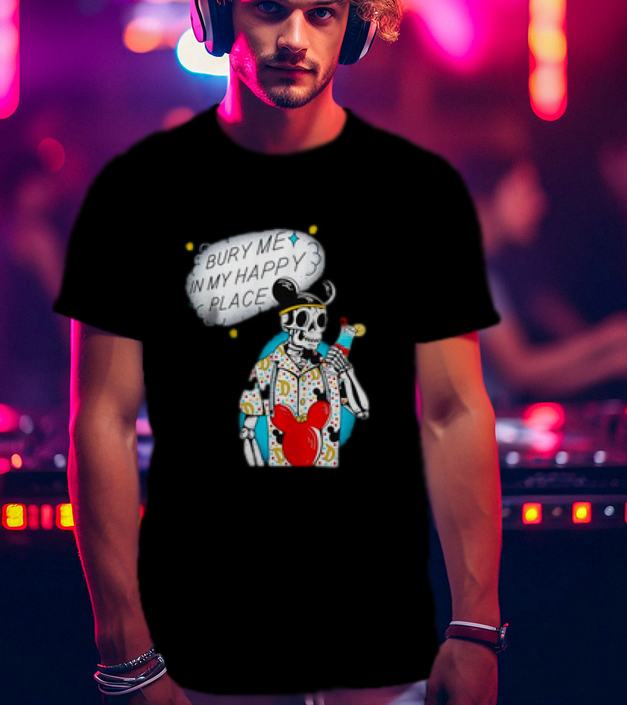 Bury Me In My Happy Place Skeleton With Mouse Ears And Drink T-Shirt