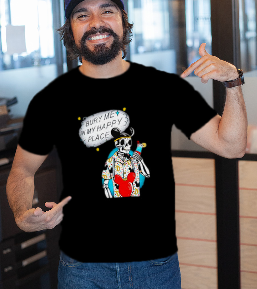 Bury Me In My Happy Place Skeleton With Mouse Ears And Drink T-Shirt