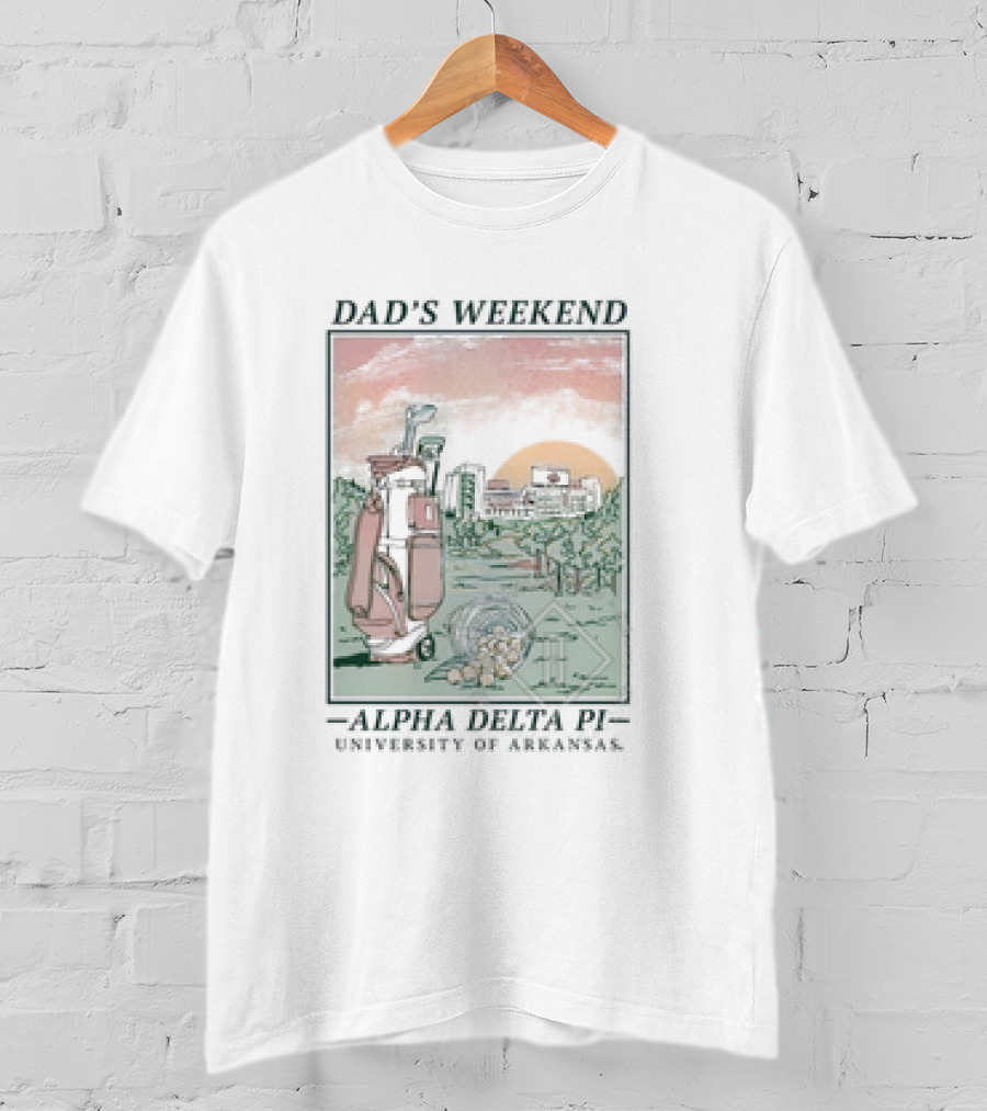 Dad’s Weekend Alpha Delta Pi University Of Arkansas Golf Scene T-Shirt
