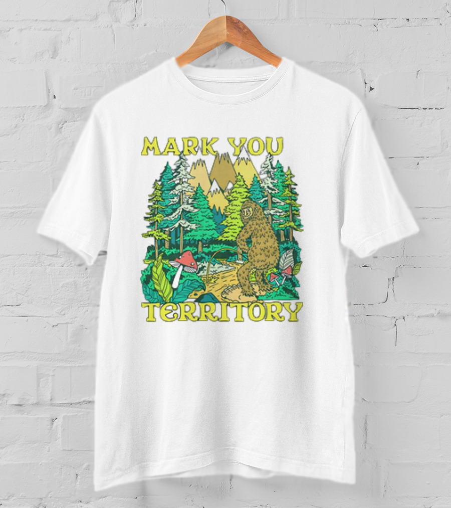 Mark Your Territory Bigfoot Forest Adventure T-Shirt