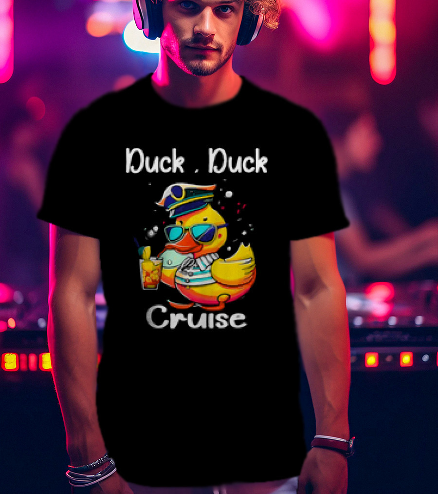 Duck Duck Cruise Family Cruising Matching Squad Captain Duck With Drink And Sunglasses T-Shirt