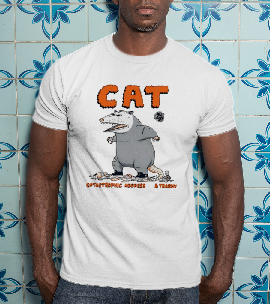 CAT Opossum Catastrophic Aggressive Trashy T-Shirt
