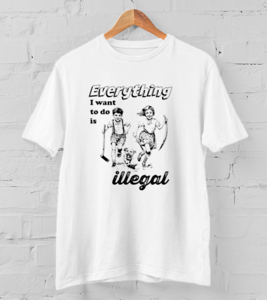 Everything I Want To Do Is Illegal Kids Running With Dog T-Shirt