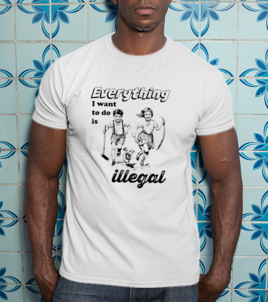 Everything I Want To Do Is Illegal Kids Running With Dog T-Shirt