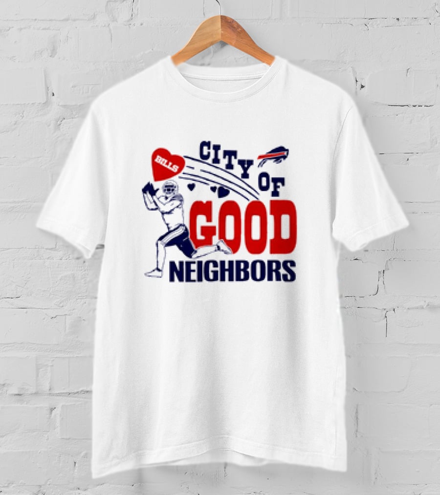 Buffalo Bills City Of Good Neighbors Football Player Heart T-Shirt