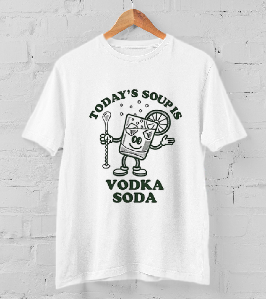 Today's Soup Is Vodka Soda Cartoon Glass Holding Stirrer With Lime Slice T-Shirt