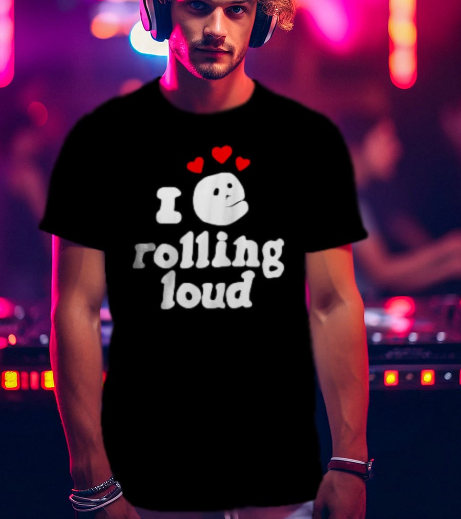 I Love Rolling Loud With Heart Emoji Face T-Shirt