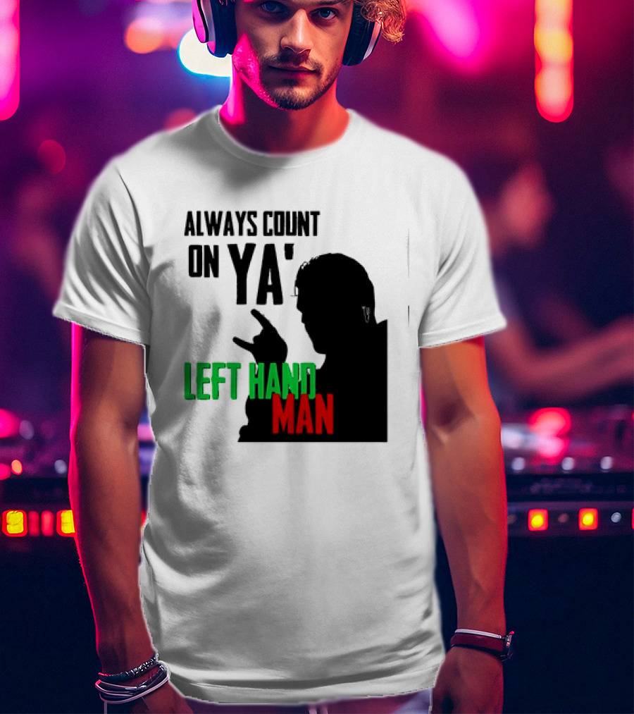 Always Count On Ya' Left Hand Man Silhouette Rock Gesture T-Shirt